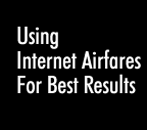 The best Airfare Values on the Web!